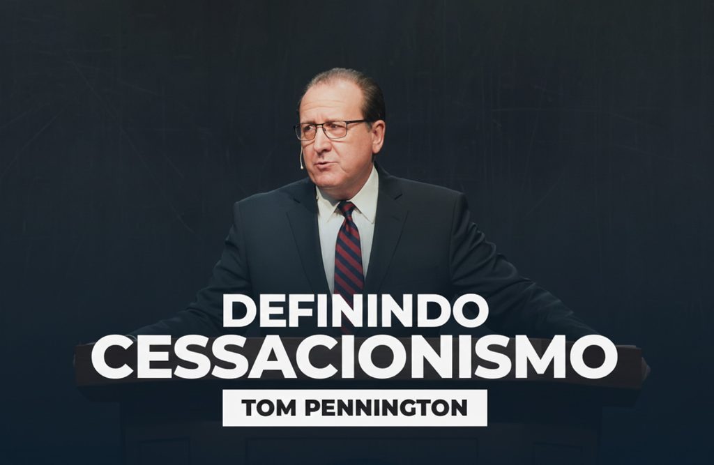 DEFININDO O CESSACIONISMO